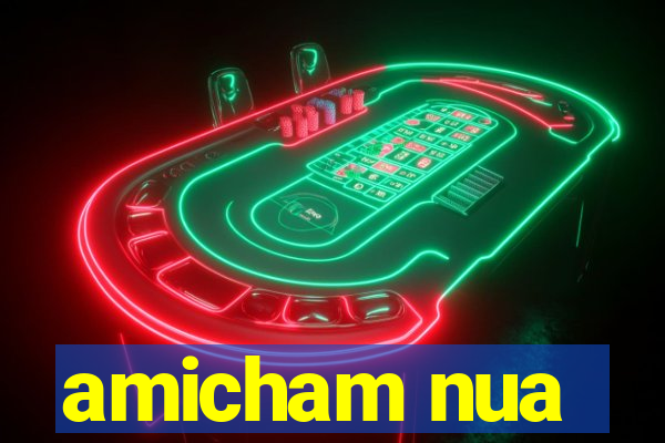 amicham nua